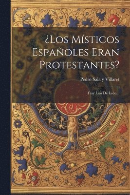 los Msticos Espaoles Eran Protestantes? 1