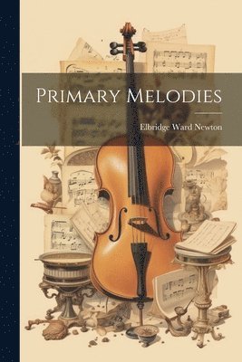 Primary Melodies 1