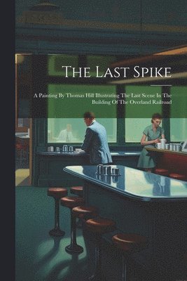 The Last Spike 1