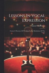 bokomslag Lessons In Vocal Expression