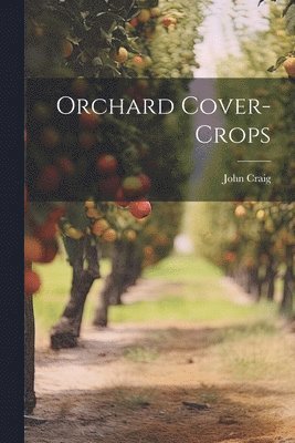 bokomslag Orchard Cover-crops