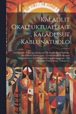 bokomslag Kaladlit Okalluktualliait, Kaldlisut Kablunatudlo