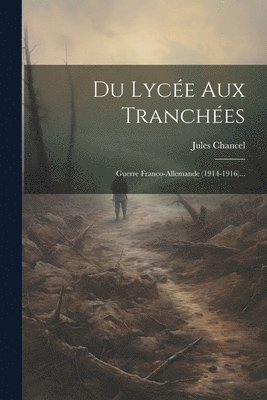 Jules Chancel - Du Lycée Aux Tranchées, Häftad