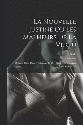 La Nouvelle Justine Ou Les Malheurs De La Vertu 1