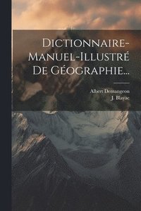 bokomslag Dictionnaire-manuel-illustr De Gographie...