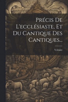 bokomslag Prcis De L'ecclsiaste, Et Du Cantique Des Cantiques...