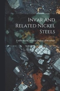 bokomslag Invar And Related Nickel Steels