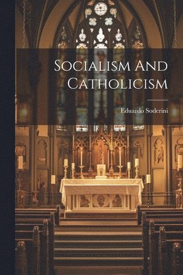 bokomslag Socialism And Catholicism