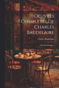bokomslag Oeuvres Compltes De Charles Baudelaire