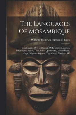 Wilhelm Heinrich Immanuel Bleek - Languages Of Mosambique, Häftad