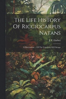 The Life History Of Ricciocarpus Natans 1