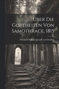 bokomslag ber die Gottheiten von Samothrace, 1815