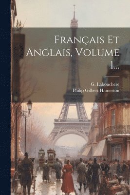 bokomslag Franais Et Anglais, Volume 1...