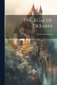 bokomslag The Rose Of Dekama