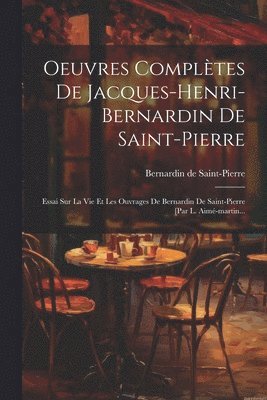 bokomslag Oeuvres Compltes De Jacques-henri-bernardin De Saint-pierre