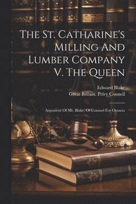 The St. Catharine's Milling And Lumber Company V. The Queen 1