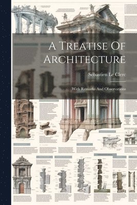 bokomslag A Treatise Of Architecture