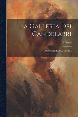 bokomslag Galleria Dei Candelabri
