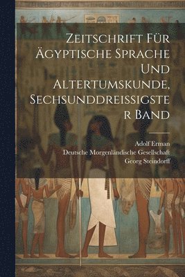 Zeitschrift fr gyptische Sprache und Altertumskunde, sechsunddreissigster Band 1