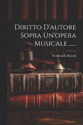 Diritto D'autore Sopra Un'opera Musicale ...... 1