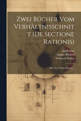 Zwei Bücher Vom Verhältnisschnitt (de Sectione Rationis)