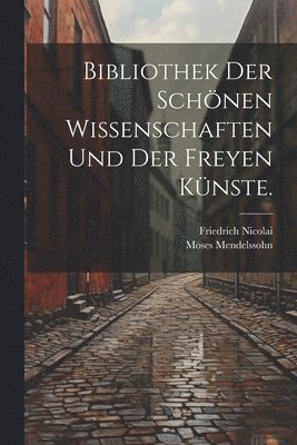 bokomslag Bibliothek der schnen Wissenschaften und der freyen Knste.