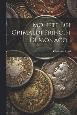 Monete Dei Grimaldi Principi Di Monaco... 1