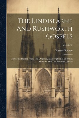 Lindisfarne And Rushworth Gospels