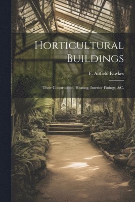 Horticultural Buildings