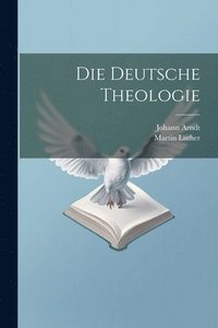 bokomslag Die Deutsche Theologie
