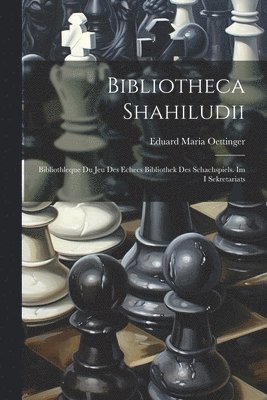 bokomslag Bibliotheca Shahiludii