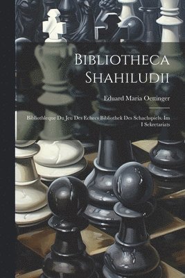 Bibliotheca Shahiludii 1