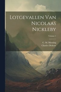 bokomslag Lotgevallen Van Nicolaas Nickleby; Volume 1