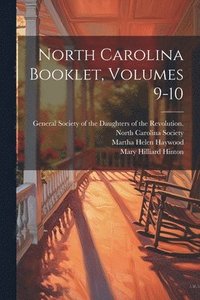 bokomslag North Carolina Booklet, Volumes 9-10