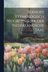 bokomslag Beknopt Etymologisch Woordenboek Der Nederlandsche Taal