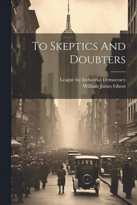 bokomslag To Skeptics And Doubters