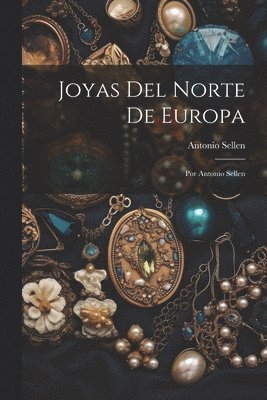 bokomslag Joyas Del Norte De Europa