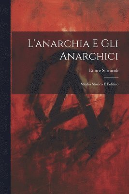 bokomslag L'anarchia E Gli Anarchici