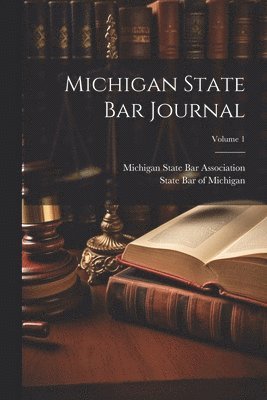 bokomslag Michigan State Bar Journal; Volume 1