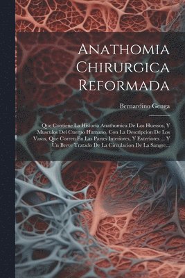 Anathomia Chirurgica Reformada 1