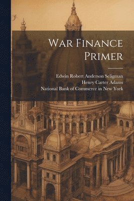 War Finance Primer 1