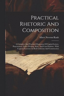Practical Rhetoric And Composition