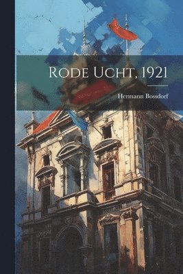 bokomslag Rode Ucht, 1921