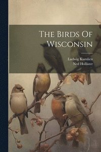 bokomslag The Birds Of Wisconsin