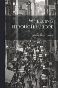 bokomslag Wheeling Through Europe