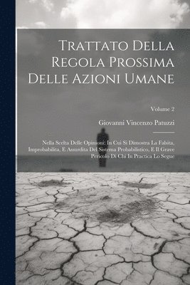 bokomslag Trattato Della Regola Prossima Delle Azioni Umane