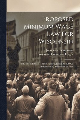 Proposed Minimum Wage Law For Wisconsin 1