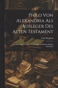 bokomslag Philo Von Alexandria Als Ausleger Des Alten Testament