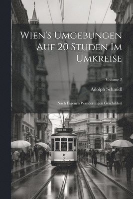 Wien's Umgebungen Auf 20 Studen Im Umkreise 1