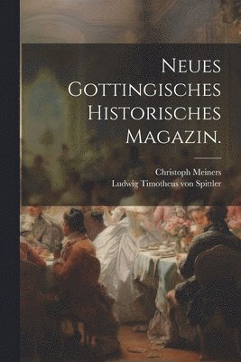 bokomslag Neues gottingisches historisches Magazin.
